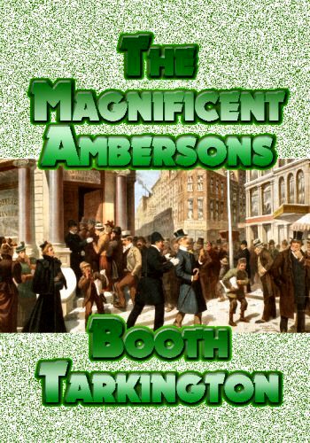 The Magnificent Ambersons [mobi]